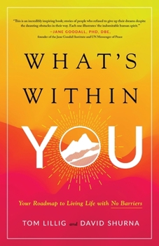Paperback What's Within You: Your Roadmap to Living Life With No Barriers Book