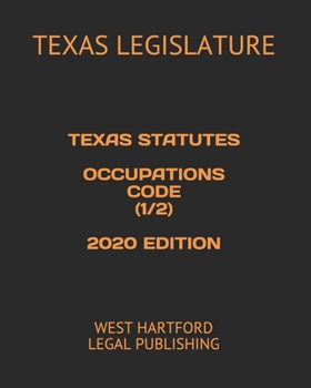 Paperback Texas Statutes Occupations Code (1/2) 2020 Edition: West Hartford Legal Publishing Book