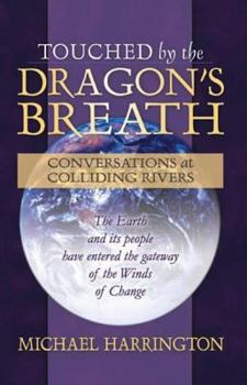 Paperback Touched by the Dragon's Breath: Conversations at Colliding Rivers Book