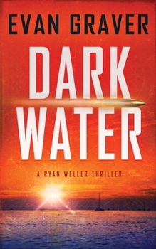 Paperback Dark Water: A Ryan Weller Thriller - Book 1 Book