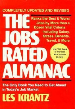 Hardcover The Jobs Rated Almanac: The Only Book You Need to Get Ahead in Today's Job Market-Revised Ed. Book