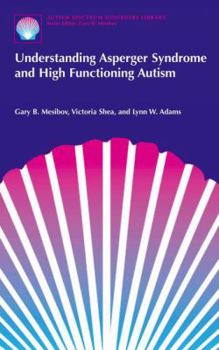 Paperback Understanding Asperger Syndrome and High Functioning Autism Book