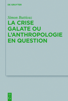 Hardcover La crise galate ou l'anthropologie en question [French] Book