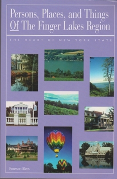 Paperback Persons, Places, and Things of the Finger Lakes: The Heart of New York State Book