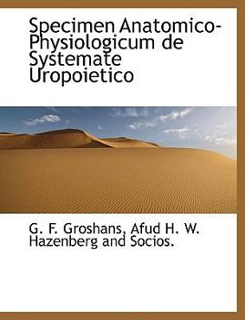 Paperback Specimen Anatomico-Physiologicum de Systemate Uropoietico [Latin] Book