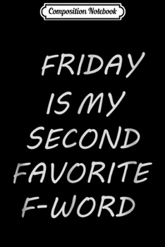 Composition Notebook: Friday I'm in Love Journal/Notebook Blank Lined Ruled 6x9 100 Pages