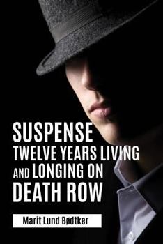 Paperback Suspense: Twelve years living and longing on death row Book