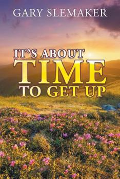 Paperback It's About Time To Get Up Book