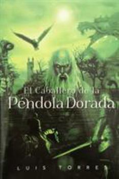 Paperback El Caballero de la P?ndola Dorada [Spanish] Book