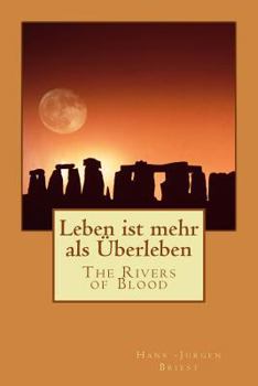 Paperback Leben ist mehr als Überleben: The Rivers of Blood [German] Book