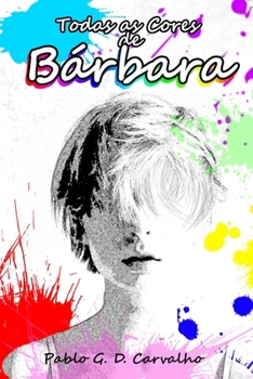Paperback Todas as Cores de Bárbara [Portuguese] Book