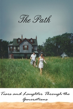 Paperback The Path: Tears and Laughter Through the Generations Book