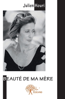 Paperback Beauté de ma mère [French] Book
