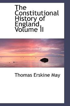 Hardcover The Constitutional History of England, Volume II Book