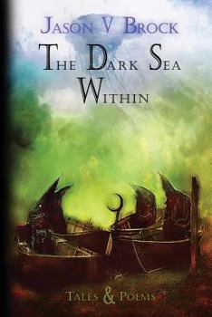 Paperback The Dark Sea Within: Tales and Poems Book