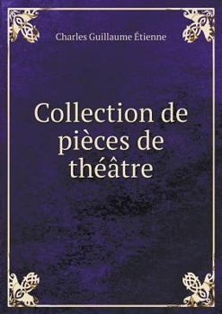 Paperback Collection de pi?ces de th??tre [French] Book