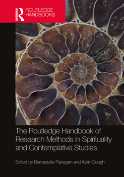 Hardcover The Routledge Handbook of Research Methods in Spirituality and Contemplative Studies Book