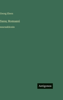 Sana; Romaani: suuraakkosin (Finnish Edition)