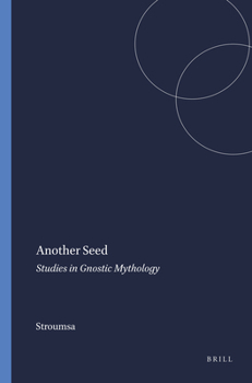 Hardcover Another Seed: Studies in Gnostic Mythology (Nag Hammadi Studies) Book