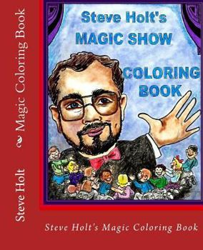 Paperback Steve Holt's Magic Coloring Book