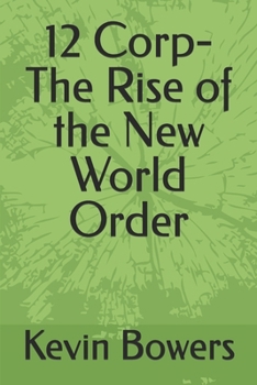 Paperback 12 Corp-The Rise of the New World Order Book