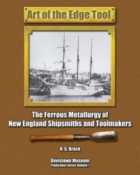Paperback Art of the Edge Tool: The Ferrous Metallurgy of New England Shipsmiths and Toolmakers Book