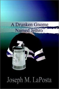 Paperback A Drunken Gnome Named Jethro Book