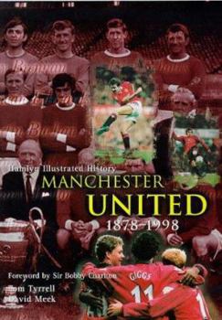 Hardcover The Hamlyn Illustrated History of Manchester United 1878-1998 (Hamlyn Illustrated History) Book