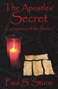 Paperback The Apostles' Secret: Conspiracy of the Twelve Book
