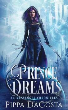 Prince of Dreams - Book #4 of the Messenger Chronicles