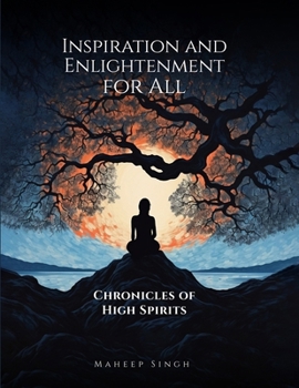 Paperback Inspiration and Enlightenment for All Chronicles of High Spirits Book