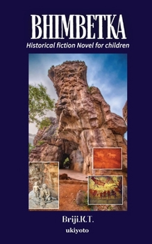 Bhimbetka Historical fiction Novel for children