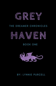 Grey Haven - Book #1 of the Dreamer Chronicles