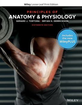 Loose Leaf Principles of Anatomy and Physiology, 16e WileyPLUS Card with Loose-leaf Set Single Term Book