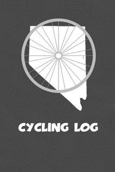 Paperback Cycling Log: Nevada Cycling Log for tracking and monitoring your workouts and progress towards your bicycling goals. A great fitnes Book