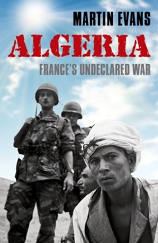 Paperback Algeria: France's Undeclared War Book