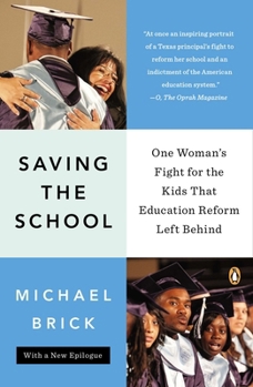 Paperback Saving the School: One Woman's Fight for the Kids That Education Reform Left Behind Book