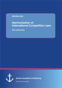 Paperback Harmonization of International Competition Laws: Pros and Cons Book