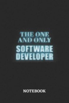 Paperback The One And Only Software Developer Notebook: 6x9 inches - 110 ruled, lined pages - Greatest Passionate working Job Journal - Gift, Present Idea Book