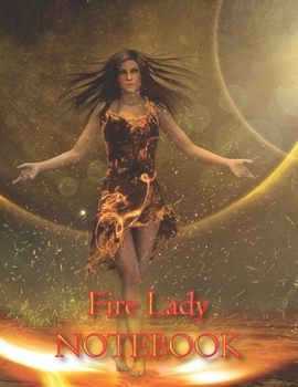 Fire Lady NOTEBOOK: Notebooks and Journals 110 pages (8.5"x11")