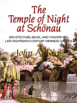 Hardcover Temple of Night at Schonau: Architecture, Music, and Theater in a Late Eighteenth-Century Viennese Garden, Memoirs, American Philosophical Society (Vo Book