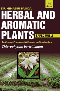 Hardcover HERBAL AND AROMATIC PLANTS - 44. Chlorophytum borivilianum (Safed musli) Book