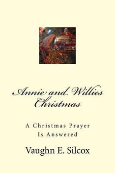 Paperback Annie and Willies Christmas: A Christmas Prayer Answered Book