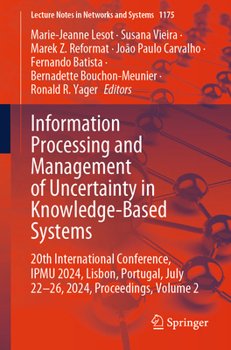 Information Processing and Management of Uncertainty in Knowledge-Based Systems: 20th International Conference, Ipmu 2024, Lisbon, Portugal, July 22-2
