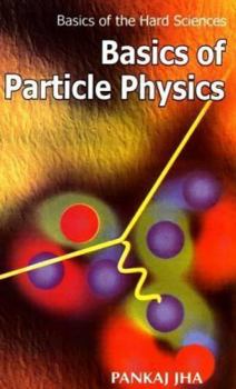 Hardcover Anmol Publications Pvt Ltd Basics of Particle Physics Book