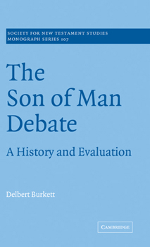 Hardcover The Son of Man Debate: A History and Evaluation Book