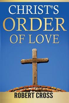 Paperback Christ's Order Of Love Book