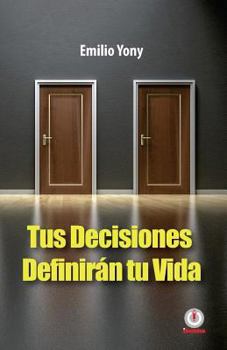 Paperback Tus decisiones definiran tu vida [Spanish] Book