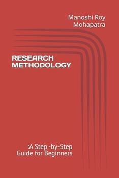 Paperback Research Methodology: : A Step -by-Step Guide for Beginners Book