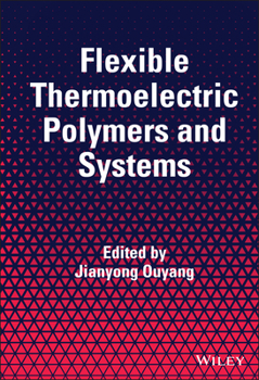 Hardcover Flexible Thermoelectric Polymers and Systems Book